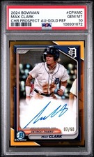 2024 Bowman Chrome Max Clark TRUE GOLD Refractor Auto /50 Rookie Tigers PSA 10