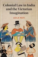 Colonial Law In India And The Victorian Imagination Leila Neti Taschenbuch 2023