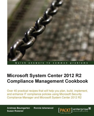 Microsoft System Center 2012 Compliance Management Cookbook | Roesner (u. a.)