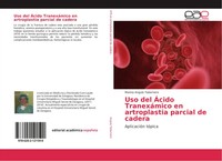 Uso Del ÁCido TranexáMico En Artroplastia Parcial De Cadera AplicacióN TóPica
