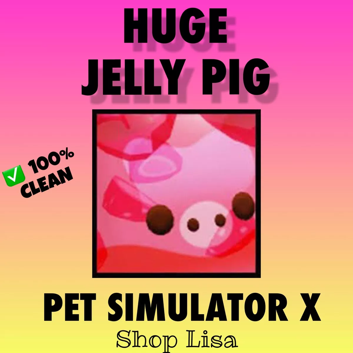 Huge Jelly Pig ▪️UNTRANSFERRED▪️Roblox PSX Pet Simulator X ✨+5 BILLION 💎