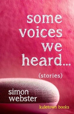 Some Voices We Heard by Simon Webster (English) Paperback Book