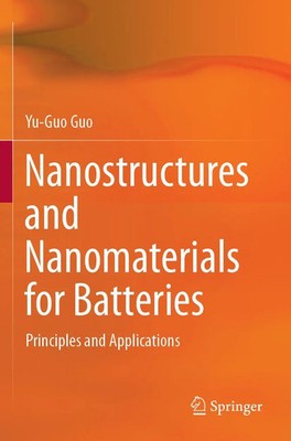 Yu-Guo Guo | Nanostructures and Nanomaterials for Batteries | Taschenbuch (2020)