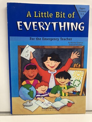 A LITTLE BIT OF EVERYTHING GRADE Upper Primary 5-6 Home School Laurie Gilbert 14