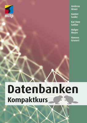 Datenbanken Kompaktkurs, 1. A. 2020 (neu) +++ Direkt vom Verlag +++
