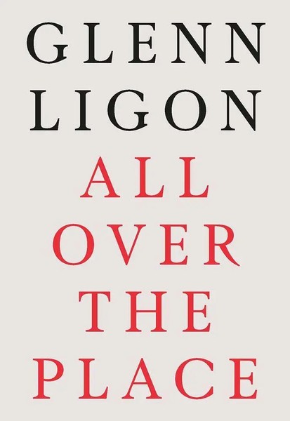 Glenn Ligon | All Over The Place | Glenn Ligon (U. A.) | Taschenbuch | Englisch-image