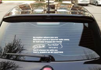 Paul Walker Tribute Vin Deisel Quote Car Window Jdm Vw Euro Vinyl Decal Sticker Ebay