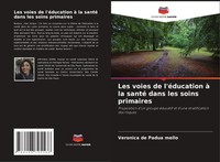 VerôNica De Padua Mello | Les Voies De L'éDucation à La Santé Dans Les Soins...