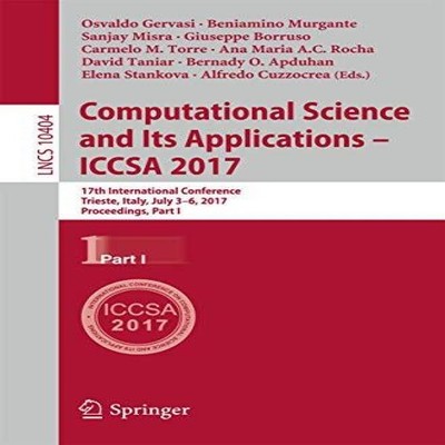 Computational Science and Its Applications - ICCSA 2017 17th Inte