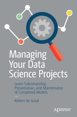 Managing Your Data Science Projects Robert de Graaf Taschenbuch xii Englisch