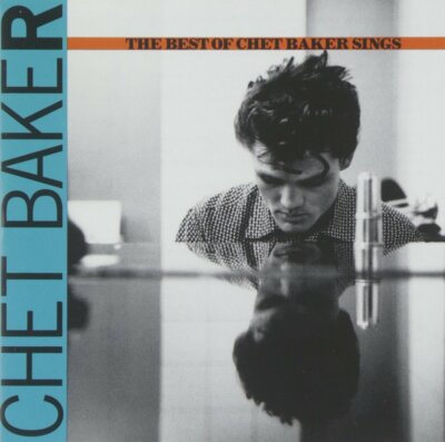Chet Baker ‎– Let's Get Lost (The Best Of Chet Baker Sings