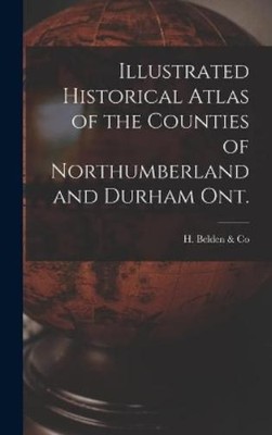 H Belden & Co Illustrated Historical Atlas of the Counties o (Gebundene Ausgabe)