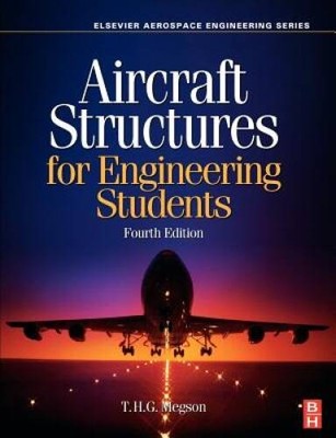 Aircraft Structures for Engineering Students, Fourth Edition (Elsev - ACCEPTABLE