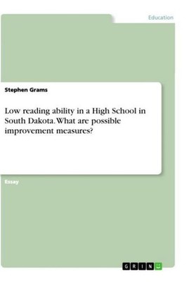 Low reading ability in a High School in South Dakota. What are possible improvem