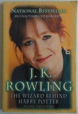J. K. Rowling: The Wizard Behind Harry Potter by Shapiro, Marc, Good Book