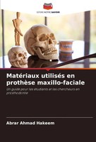 Abrar Ahmad Hakeem | MatéRiaux UtiliséS En ProthèSe Maxillo-Faciale | Buch