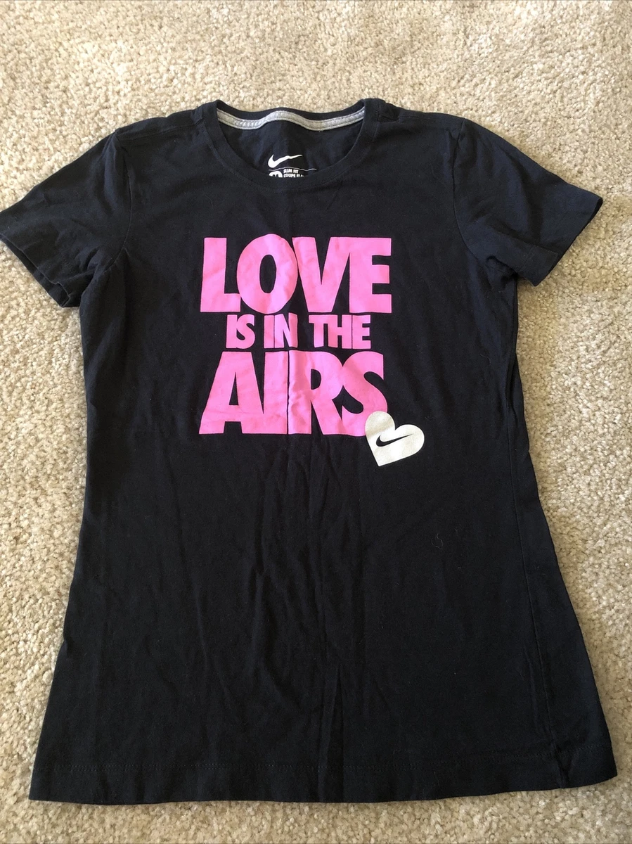 Nike love is in the air shirt hot sale