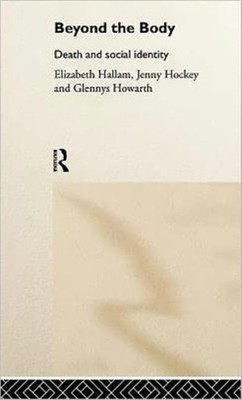Hallam - Beyond the Body   Death and Social Identity - New hardback or - X555z