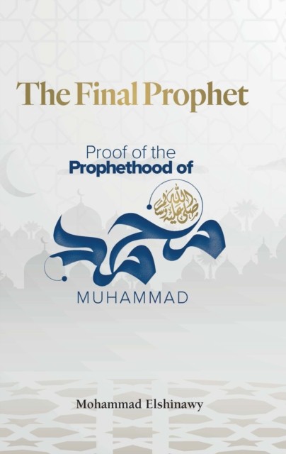 The Final Prophet by Mohammad Elshinawy (Paperback Book)