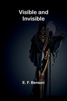 E. F. Benson | Visible And Invisible | Taschenbuch | FranzöSisch (2024)