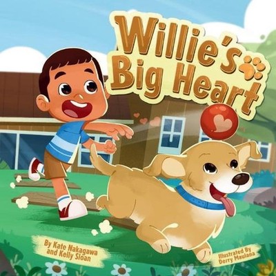 Willie's Big Heart by Kelly Sloan Paperback Book