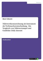 NäHrwertkennzeichnung Als Instrument Der Verbraucherentscheidung - Ein Vergleich