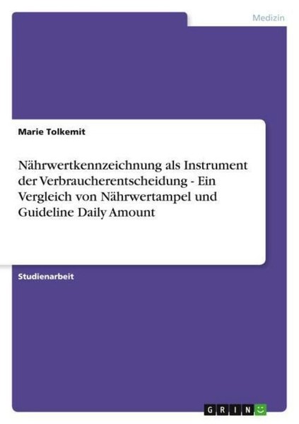 NäHrwertkennzeichnung Als Instrument Der Verbraucherentscheidung - Ein Vergleich-image