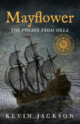 Mayflower: The Voyage from Hell by Kevin Jackson Paperback Book