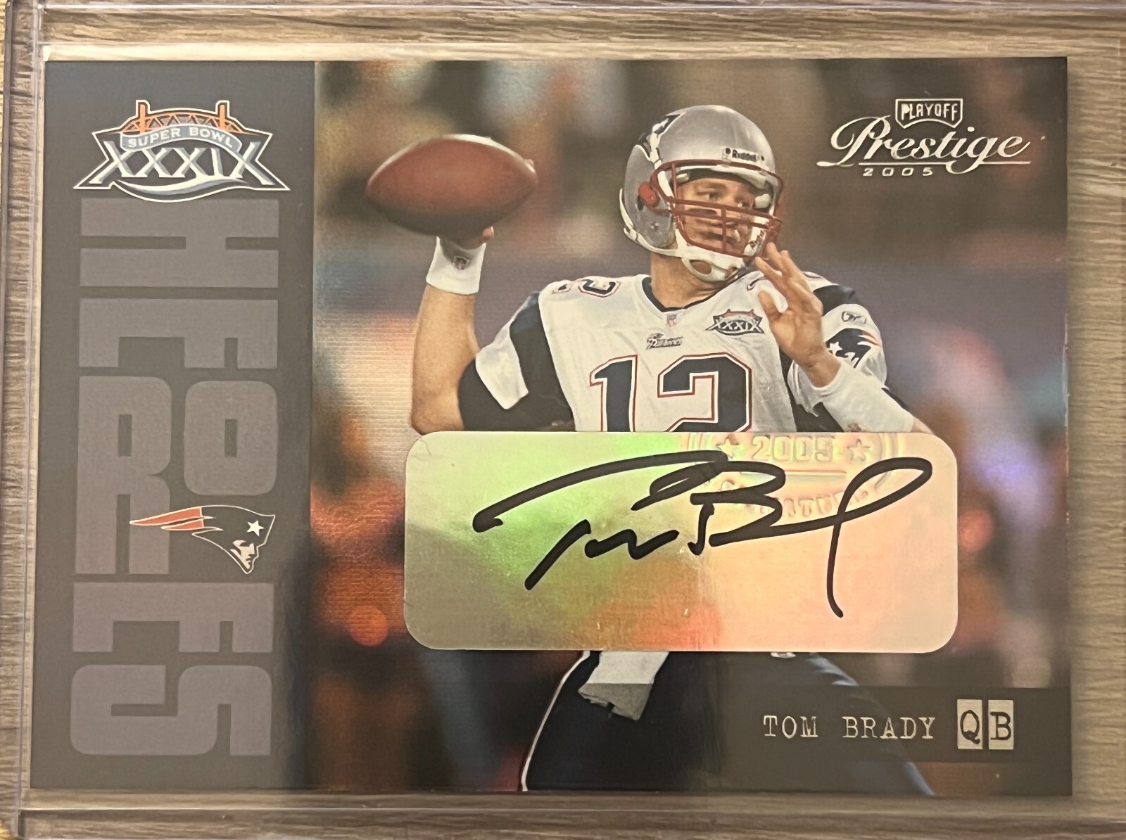 TOM BRADY 21/25 Super Bowl Heroes AUTOGRAPH! 2005 PLAYOFF PRESTIGE Auto SP