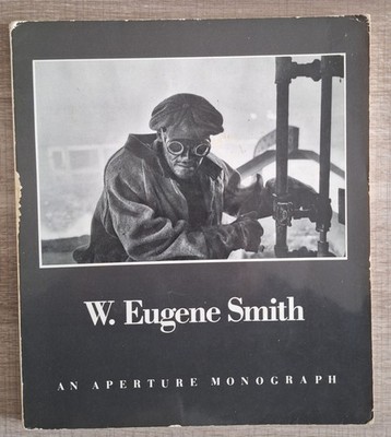 W. Eugene Smith - An Aperture Monograph - 1969