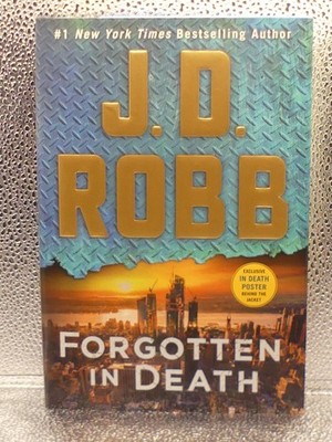 Forgotten In Death J.D. Robb (2021) HC + DJ First Edition 1st Printing 1st/1st