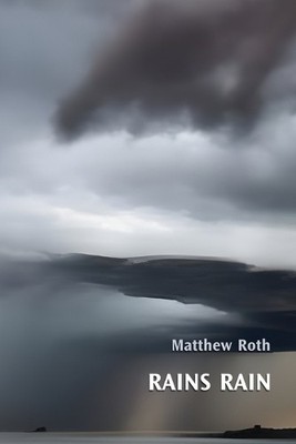 Matthew Roth Rains Rain (Taschenbuch) (US IMPORT)