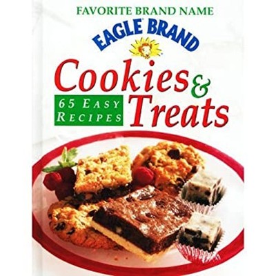 Eagle Brand Cookies & Treats: 65 Easy Recipes