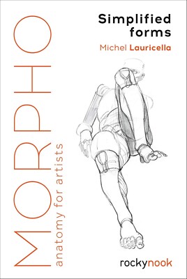 Morpho: Simplified Forms : Anatomy for Artists by Michel Lauricella (2019)