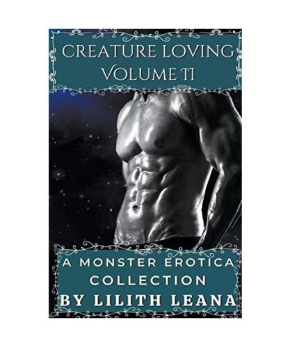 Creature Loving Volume 2: A Monster Erotica Collection, Leana, Lilith - Bild 1 von 1