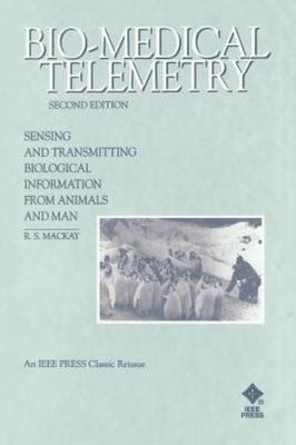 Bio-Medical Telemetry : Sensing and Transmitting Biological Information from ...