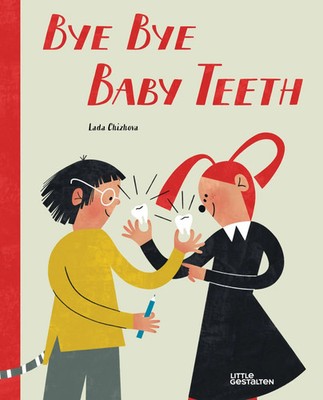 Bye Bye Baby Teeth | Lada Chizhova | Buch | 56 S. | Englisch | 2026 | Gestalten