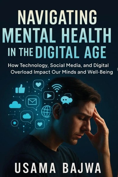 Usama Bajwa | Navigating Mental Health In The Digital Age | Taschenbuch (2025)-image