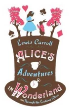 Alices Adventures in Wonderland and Through the Looking Glass - VERY GOOD