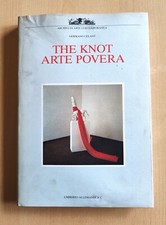 Germano Celant - THE KNOT ARTE POVERA (Allemandi)
