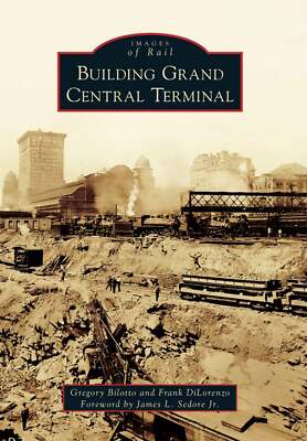NEW Arcadia Publishing Building Grand Central Terminal, NY 9781467124904 Images