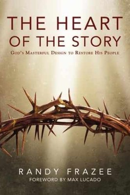 The Heart of the Story: God s - Paperback, by Frazee Randy - Very Good x