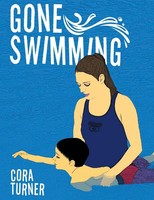 Gone Swimming Cora Turner Taschenbuch Kartoniert / Broschiert Englisch 2016