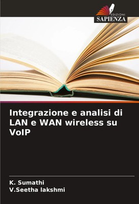 K. Sumathi (u. a.) | Integrazione e analisi di LAN e WAN wireless su VoIP | Buch