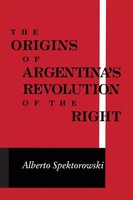 Alberto Spektorowski | Origins Of Argentina's Revolution Of The Right | Buch