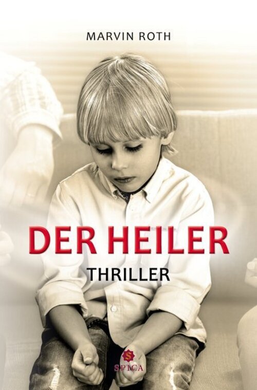 Thumbnail - Der Heiler | Thriller | Marvin Roth | Deutsch | Taschenbuch | 440 S. |