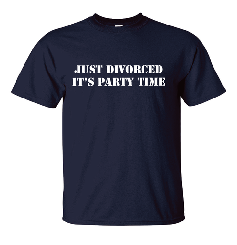 Just Divorced Its Party Time T-Shirt Novelty seperation gift T-shirt unisex - Picture 13 of 13