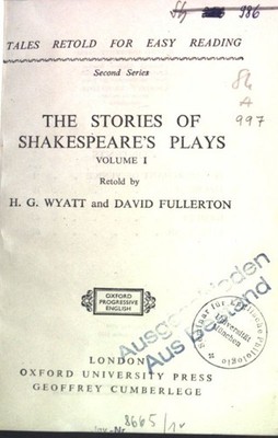 The Stories of Shakespeares Plays, Volume 1; Tales retold for easy reading, 2. s