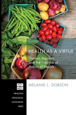 Melanie L. Dobson | Health as a Virtue | Taschenbuch | Englisch (2014)