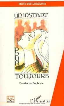 Un instant pour toujours : Paroles de fin de vie von Lac... | Buch | Zustand gut